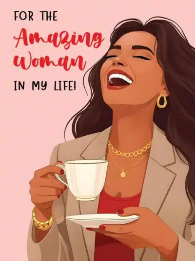 For The Amazing Woman In My Life Card