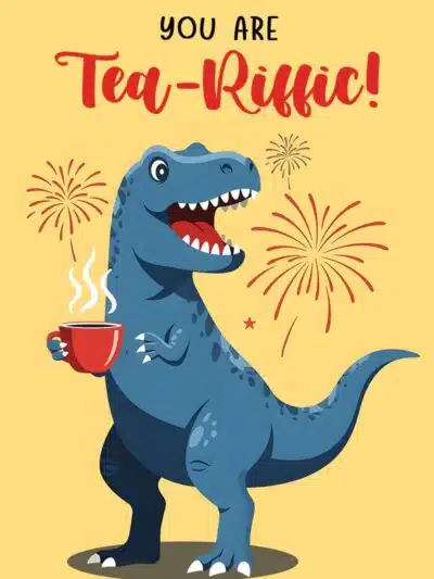 You're Tea-Riffic Card